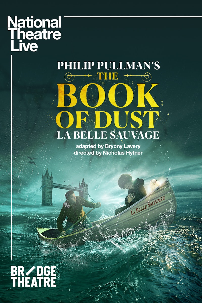 National Theatre Live: The Book of Dust – La Belle Savage